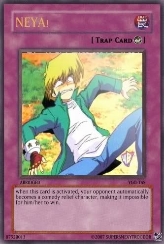 joey95.jpgset1ygoset2tastypegod20of20all20dragonsdescriptionwhen20this20card20is20activated2C20your20opponent20automatically20becomes20a20comedy20relief20character2C20making20it20impossible20for20him2Fher20to20win.jpg
