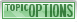 Topic Options