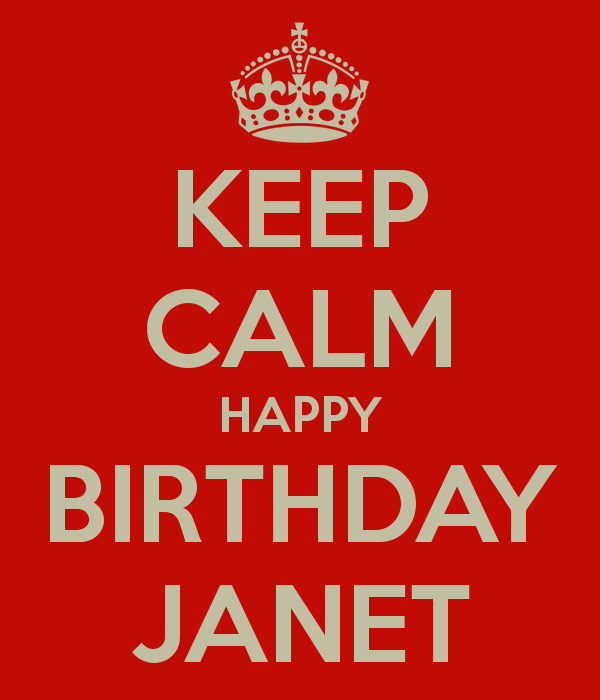 keep-calm-happy-birthday-janet_zpsbsrvti