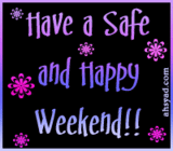 safe and happy weekend quotes text graphics