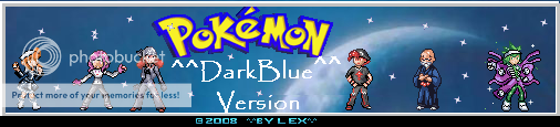 ^^ *Pokémon Darkblue Version* ^^ [BETA 1 Available]